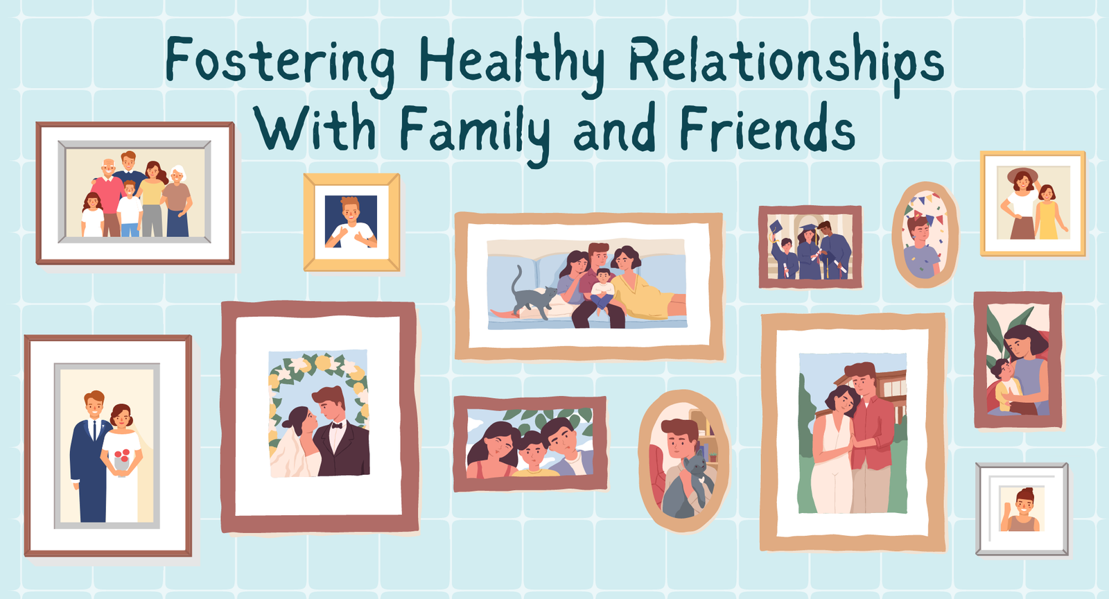 Fostering Healthy Relationships with Family and Friends